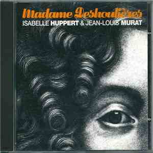 Isabelle Huppert & Jean-Louis Murat - Madame Deshoulières FLAC