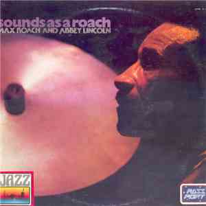 Max Roach And Abbey Lincoln - Sounds As A Roach FLAC