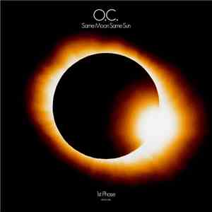 O.C. - Same Moon Same Sun - 1st Phase FLAC