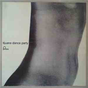 Pablo Rotero And His Mexican Brass Boys - Tijuana Dance Party FLAC