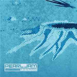 Pearl Jam - 9.20.06 Pistoia FLAC