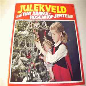Ray Adams Og Rosenhof-jentene - Julekveld Med Ray Adams Og Rosenhof-jentene FLAC