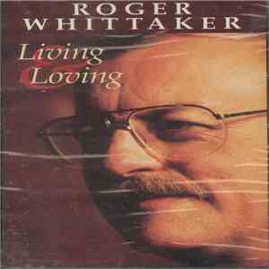 Roger Whittaker - Living And Loving FLAC