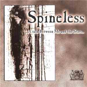 Spineless - ...A Talk Between Me And The Stars... FLAC
