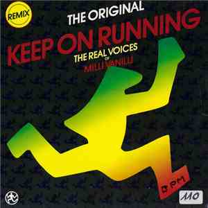 The Real Voices Of Milli Vanilli - Keep On Running (Remix) FLAC