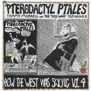 Tom Morrell And The Time Warp Tophands - Pterodactyl Ptales FLAC