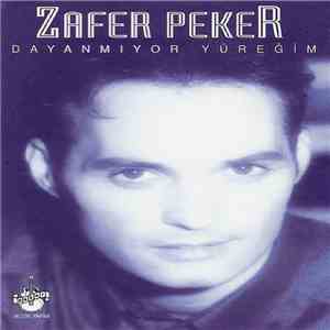 Zafer Peker - Dayanmıyor Yüreğim FLAC