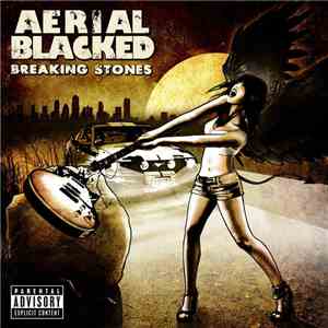 Aerial Blacked - Breaking Stones FLAC