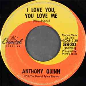 Anthony Quinn With The Harold Spina Singers - I Love You, You Love Me FLAC