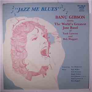 Banu Gibson - "Jazz Me Blues" Banu Gibson Meets The World's Greatest Jazz Band Of Yank Lawson And Bob Haggart FLAC