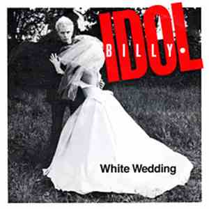Billy Idol - White Wedding FLAC