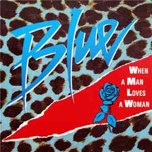 Blue - When A Man Loves A Woman FLAC