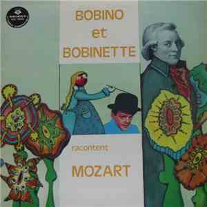 Bobino Et Bobinette - Racontent Mozart FLAC
