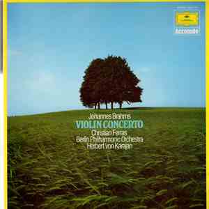Brahms - Christian Ferras, Herbert Von Karajan, Orchestre Philharmonique De Berlin - Concerto For Violin And Orchestra In D Majot. Op. 77 FLAC