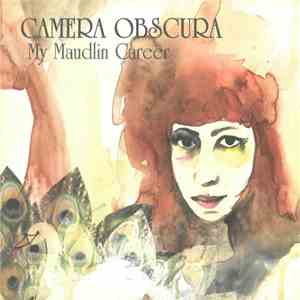 Camera Obscura - My Maudlin Career FLAC
