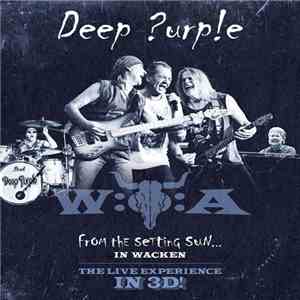 Deep Purple - From The Setting Sun... (In Wacken) FLAC