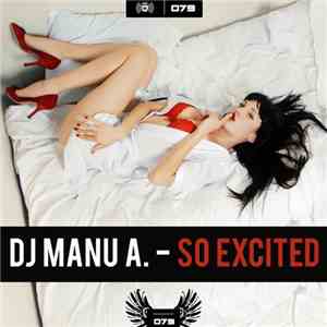 DJ Manu A. - So Excited FLAC