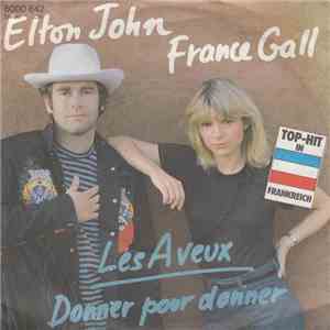 Elton John Et France Gall - Les Aveux / Donner Pour Donner FLAC