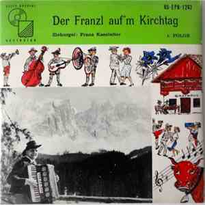Franz Kasslatter - Der Franzl Auf'm Kirchtag - 1. Folge FLAC