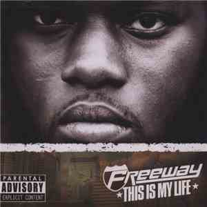 Freeway - This Is My Life FLAC