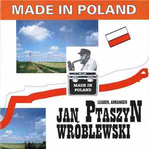 Jan Ptaszyn Wróblewski - Made In Poland FLAC