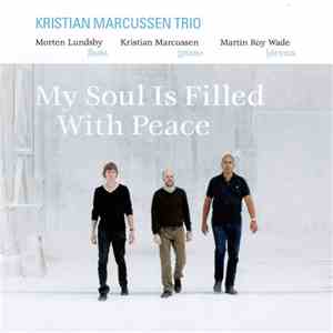 Kristian Marcussen Trio - My Soul Is Filled With Peace FLAC