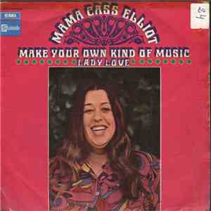 Mama Cass Elliot - Make Your Own Kind Of Music / Lady Love FLAC