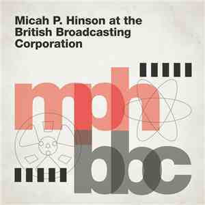 Micah P. Hinson - Micah P. Hinson At The British Broadcasting Corporation FLAC