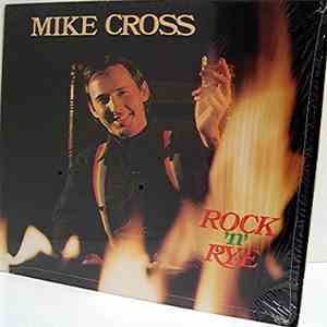 Mike Cross  - Rock 'N' Rye FLAC