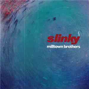 Milltown Brothers - Slinky FLAC