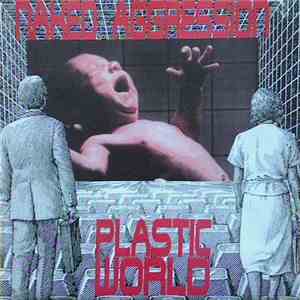 Naked Aggression - Plastic World FLAC