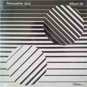 Persuasive Jazz - Album 26 FLAC