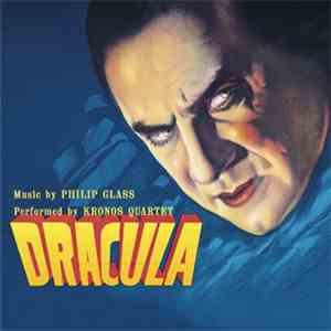 Philip Glass, Kronos Quartet - Dracula FLAC