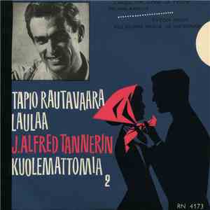 Tapio Rautavaara - J. Alfred Tannerin Kuolemattomia 2 FLAC