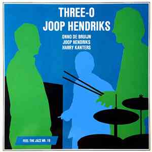 Three-O Joop Hendriks - Three-O Joop Hendriks FLAC