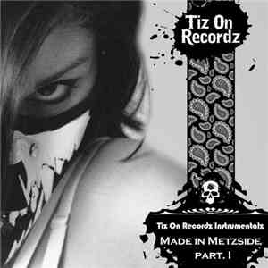 Tiz-On - Instrumentalz : Made In Metzside Part.1 FLAC