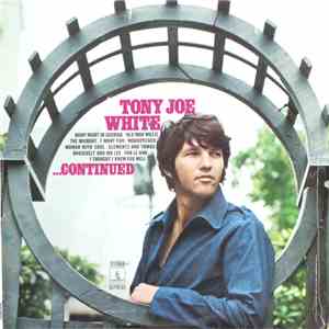 Tony Joe White - ...Continued FLAC