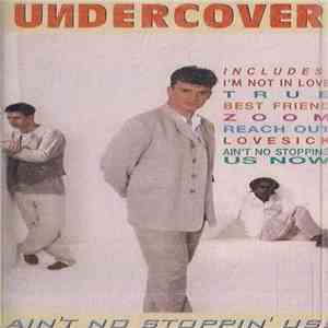 Undercover - Ain't No Stoppin' Us FLAC