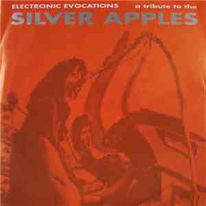 Various - Electronic Evocations A Tribute To The Silver Apples FLAC