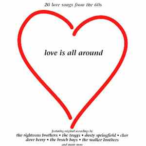 Various - Love Is All Around : 20 Great Songs From The 60s FLAC