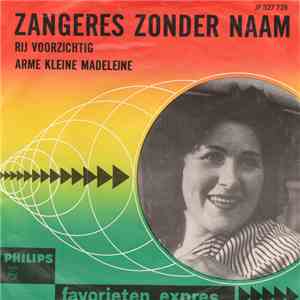 Zangeres Zonder Naam - Rij Voorzichtig / Arme Kleine Madeleine FLAC
