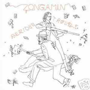 Zongamin - Serious Trouble FLAC