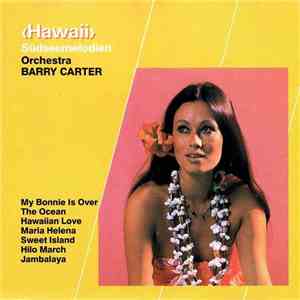 Barry Carter Orchestra - Hawaii Südseemelodien FLAC