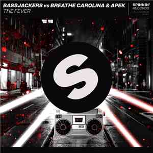 Bassjackers Vs. Breathe Carolina & APEK - The Fever FLAC