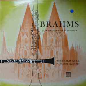 Brahms, The Fine Arts Quartet, Reginald Kell - Klarinetten Quintett In H-Moll, Op. 115 FLAC