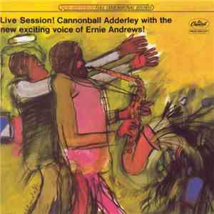 Cannonball Adderley, Ernie Andrews - Live Session! Cannonball Adderley with the new exciting voice of Ernie Andrews! FLAC