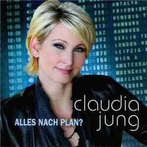 Claudia Jung - Alles Nach Plan? FLAC