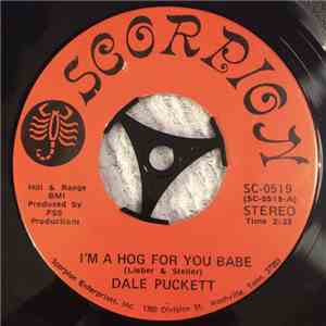 Dale Puckett  - I'm A Hog For You Babe FLAC