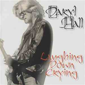 Daryl Hall - Laughing Down Crying FLAC