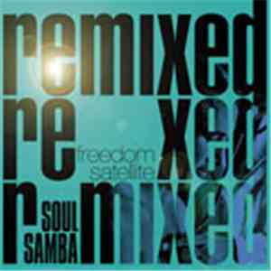 Freedom Satellite - Soul Samba Remixed FLAC
